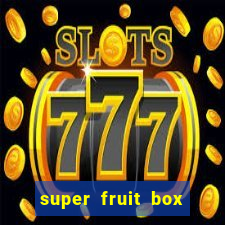 super fruit box codes 2024